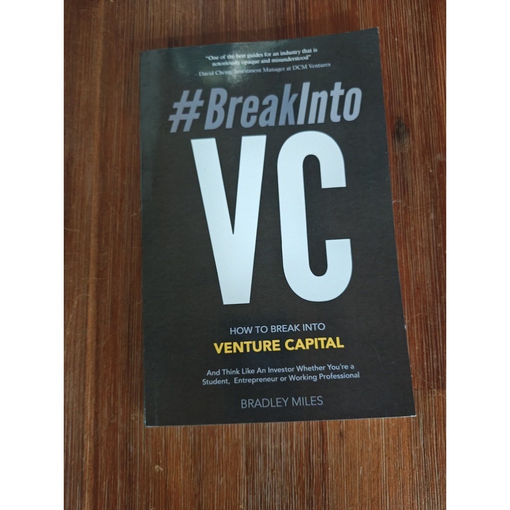 #Breakintovc: How to Break Into Venture Capital... Bradley Miles‎ 9780998671826